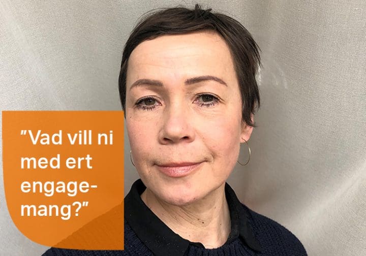 Vad vill ni med ert engagemang?